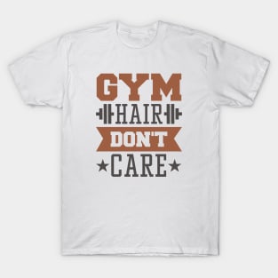 Gym Hair Don’t Care T-Shirt